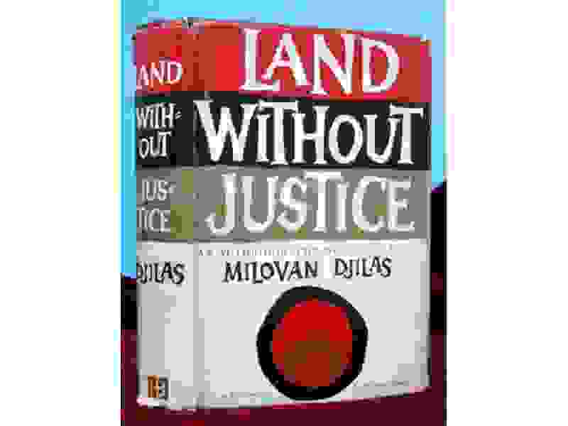 LAND-WITHOUT-JUSTICE-Milovan-Djilas_slika_XL_5117297